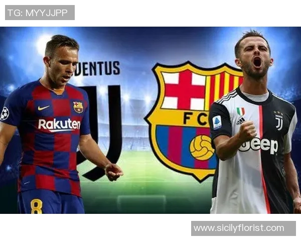 巴萨与尤文图斯的精彩对决分析及体彩投注策略分享 巴萨与尤文图斯的精彩对决分析及体彩投注策略分享